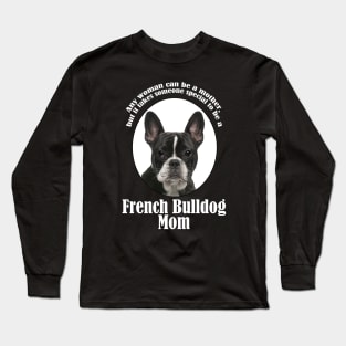 Frenchie Mom Long Sleeve T-Shirt